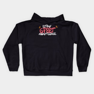 face mask stay 6 feet away please Kids Hoodie